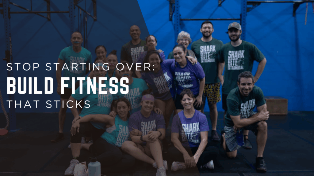 Stop Starting Over: Build Fitness That Sticks